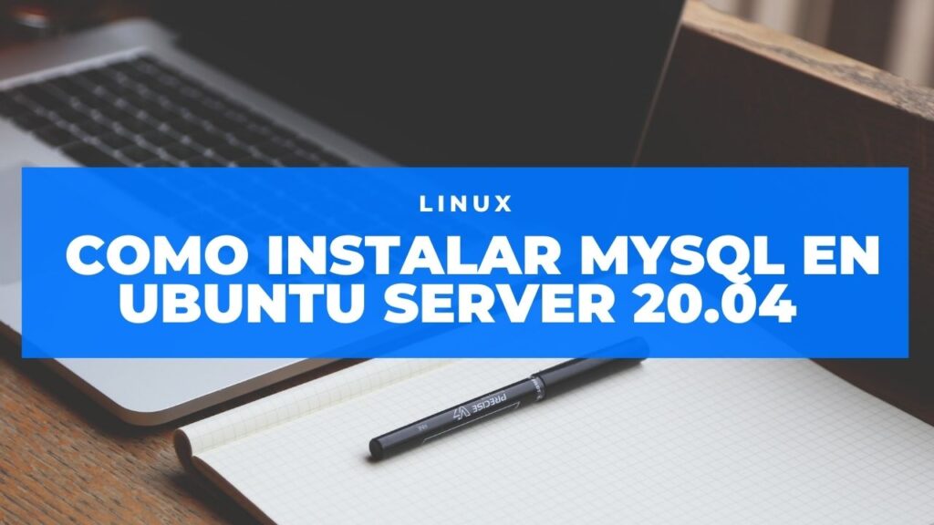 como-instalar-mysql-en-ubuntu-server-20-04-tutorialesit